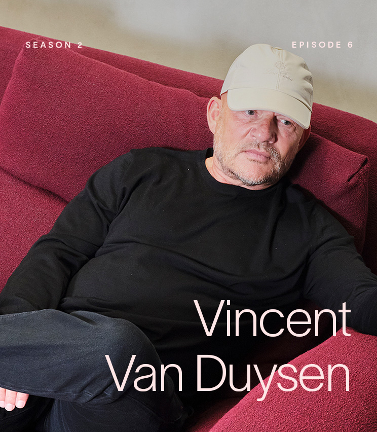 In Talks with Vincent Van Duysen
